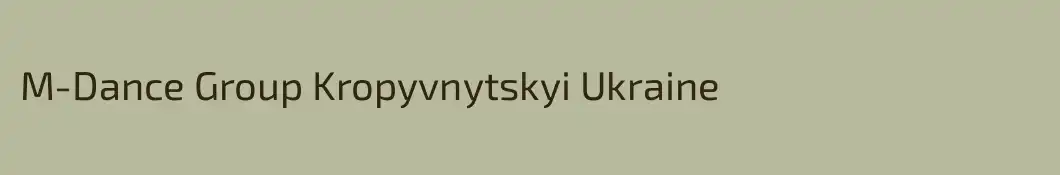 M-Dance Group Kropyvnytskyi Ukraine